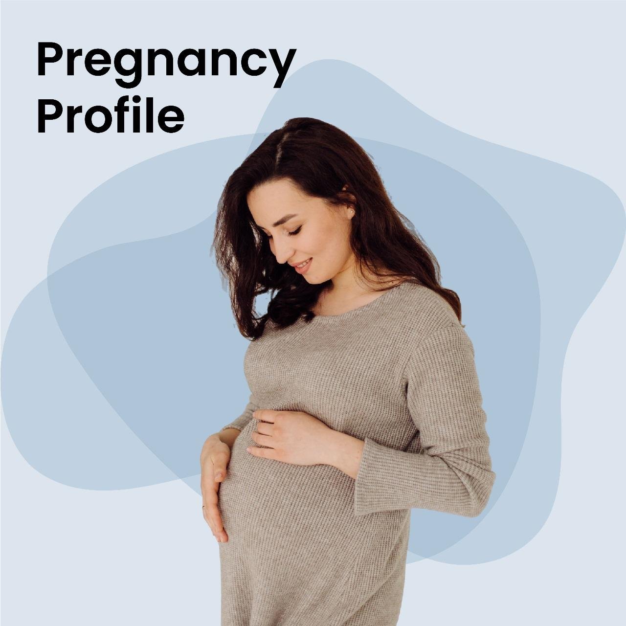 PREGNANCY PROFILE